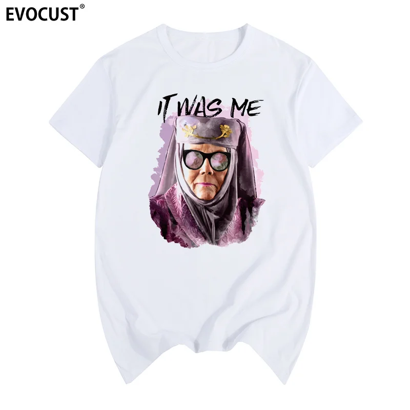 

GAME OF THRONES olenna tyrell it was me T-shirt Cotton Men T shirt New Women Summer Comfortable Tee