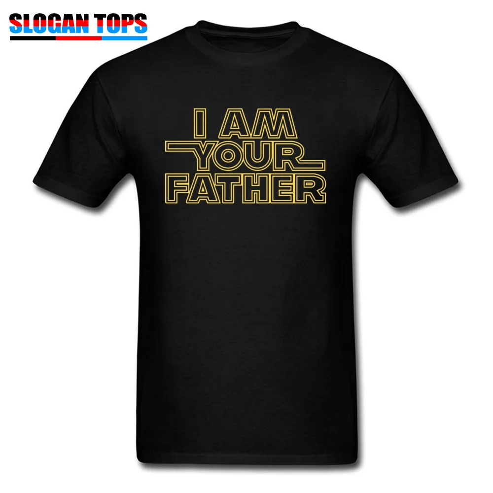  Men T Shirts I Am Your Father 696 Casual T Shirt 100% Cotton Fabric O Neck Short Sleeve cosie T Shirts Summer I Am Your Father 696 black