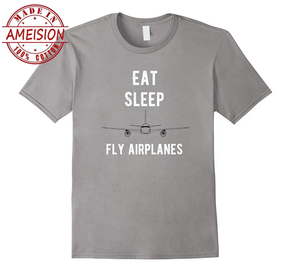 

Brand T-Shirt Men 2019 Fashion Round Neck Best Selling Male Natural Cotton Shirt Eat Sleep Fly Airplanes-Fun Aircraft Tee shirt