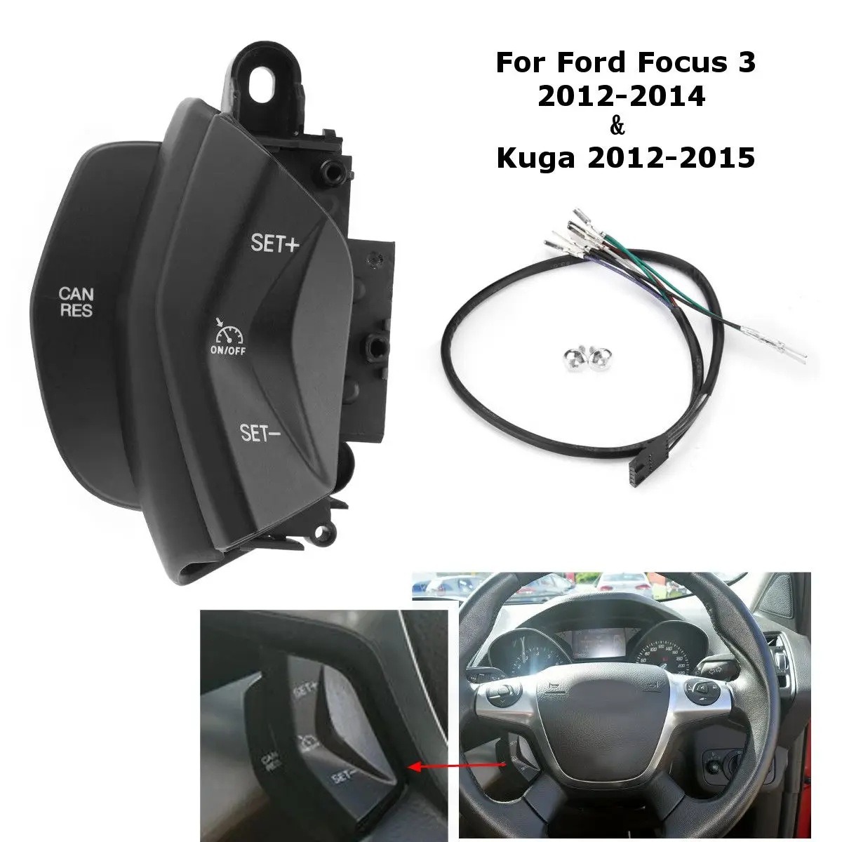

Car Steering Wheel Cruise Control System Control Switch Without Lim for Ford/Focus 3 2012-2014 Kuga 2012-2015 Car Accessories