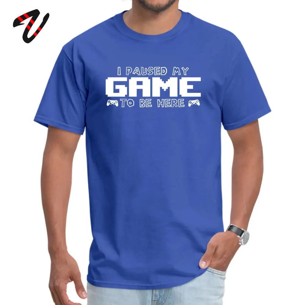 Custom Summer Round Collar Tshirts Autumn Tops Tees Short Sleeve for Men Company 100% Cotton comfortable T Shirts I Paused My Game To Be Here Video Game Funny Adult Mens Tee Pun Gamer  Black -20023 blue