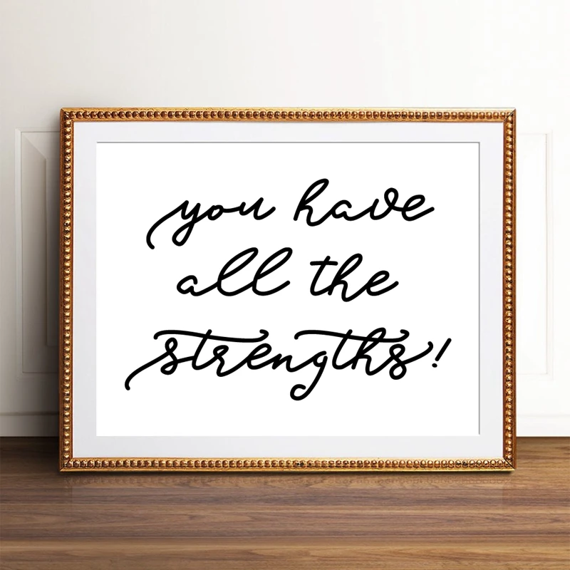 You Have All the Strengths! Print