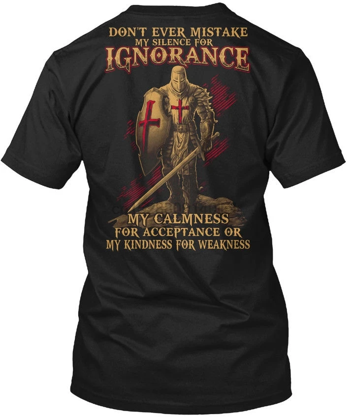 

I Am A Christian The Crusader God Don Ever Mistake Popular Tagless Tee T Shirt