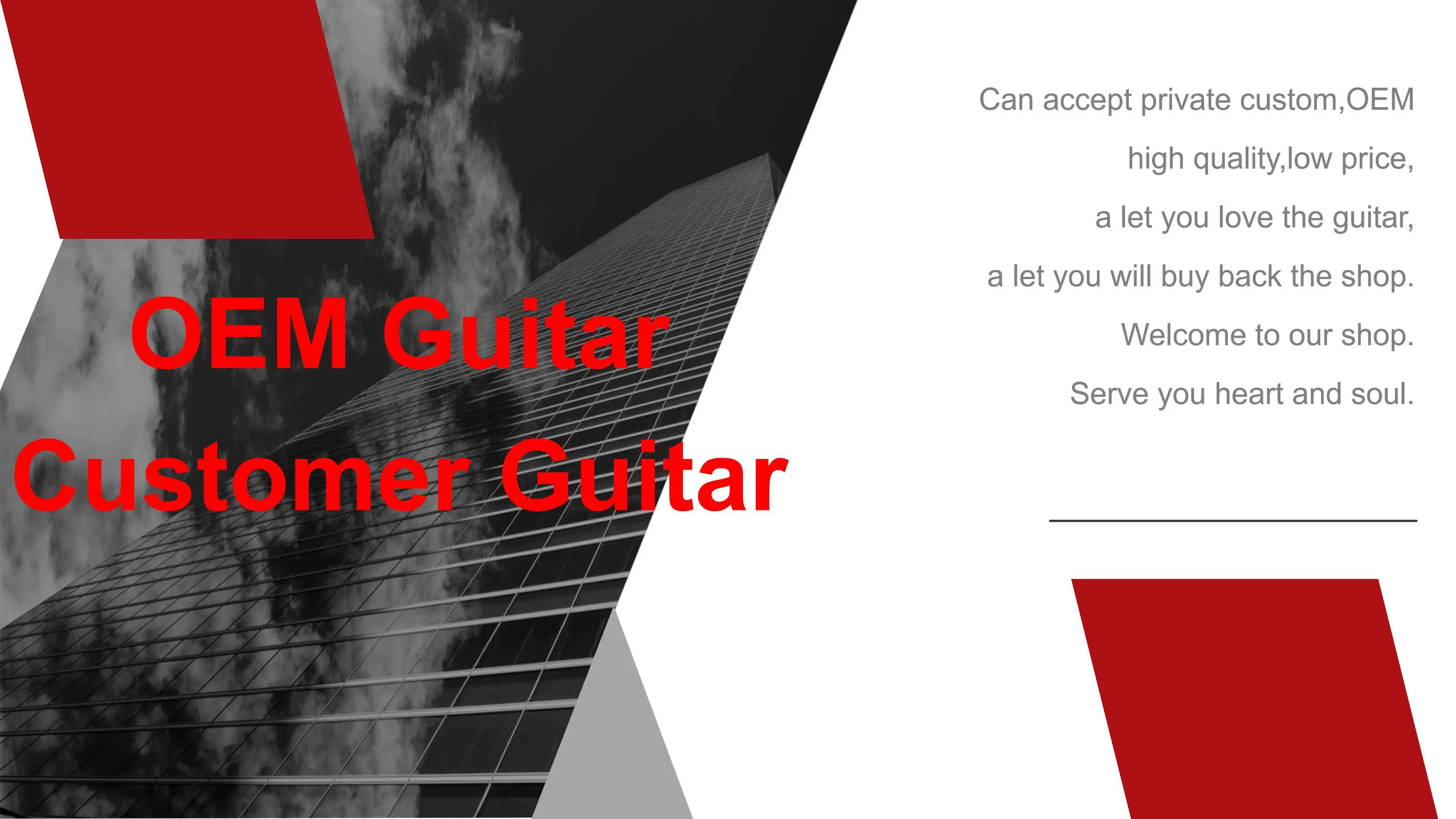 

OEM guitar and Customer guitar ,Customize the pictures for us ,As you ask ,High quality ,Low price
