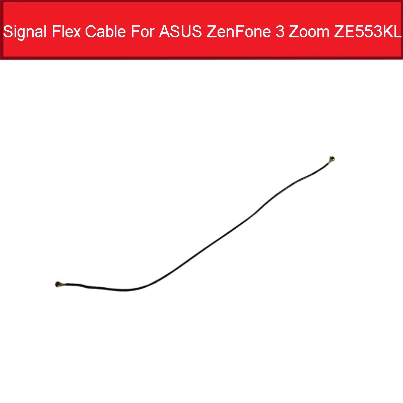 Шлейф сигнала для ASUS ZenFone 3 Zoom ZE553KL антенна сигнала Flex запасной ленточный кабель Запчасти