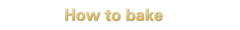 how to bake