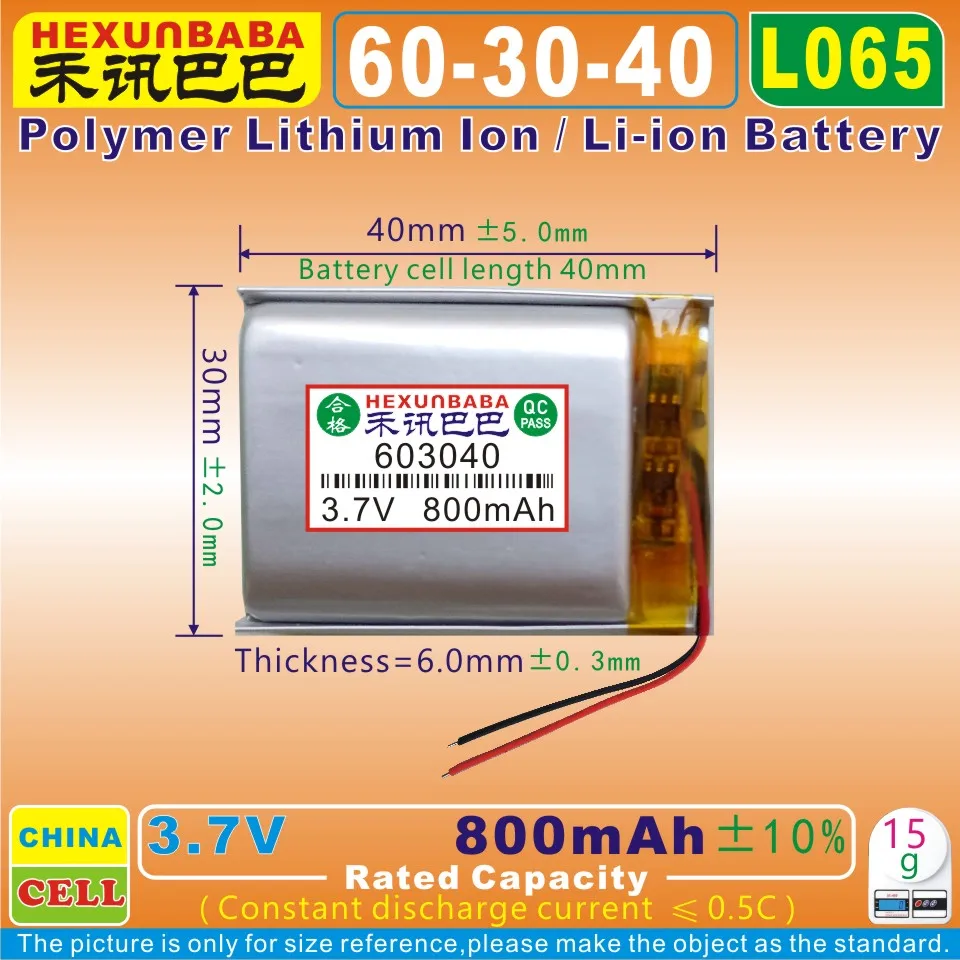 

[L065] 3.7V 800mAh [603040] Polymer lithium ion / Li-ion battery for BLUETOOTH,mp4;mp5,speaker,toy,dvr,mp3,GPS,SMARTWATCH