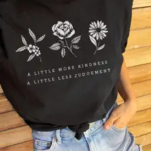 Чуть больше доброте немного меньше решение футболки стильные летние шорты рукавом цветок Сохранить ч завод Топы Цитата топы для девочек