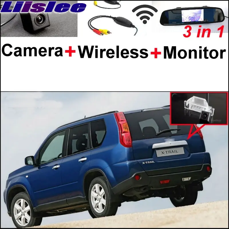 

Liislee 3 in1 Special Rear View Camera + Wireless Receiver + Mirror Monitor DIY Parking System For Nissan X-Trail XTrail X Trail