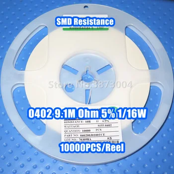 

1 Reel 0402 9.1M 9.1M Ohm 5% 1/16W SMD resistance 10000PCS/Reel