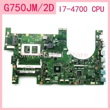 G750JM/2D I7-4700CPU материнская плата для ноутбука ASUS G750JS G750JM G750JW G750JH G750JX G750J G750 Тетрадь материнская плата полностью проверена