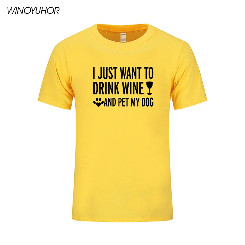 I Just Want to Drink Wine and Pet My Dog Mens Short Sleeve T-Shirt Print Tees Tops