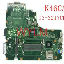 K46CA с I3-3217 Процессор Материнская плата Asus A46C A46CA K46C K46CA K46CM K46CB Материнская плата ноутбука тестирование