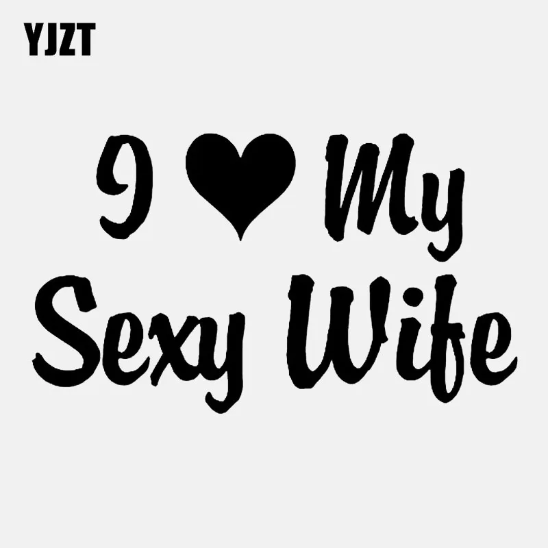 Yjzt 14.6cm*8.3cm Fashion I Love My Sexy Wife Car Window Sticker Decal Black Silver Vinyl C11-2055 - Car Stickers