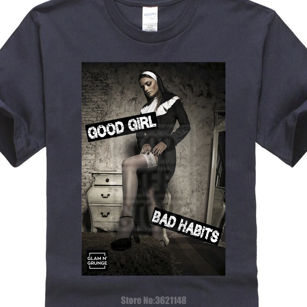 Sexy Good Girl Bad Habits Swag Hipster Porn Nonne Nun Brand Cotton Men Clothing Male Slim Fit T Shirt 0427037