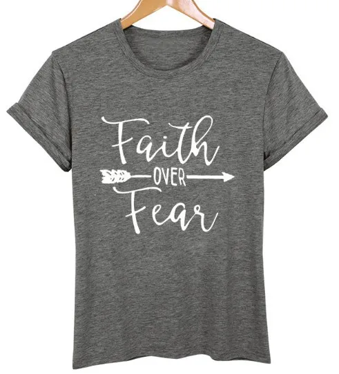 Faith over fear футболка для женщин Большие размеры 5 Цвета летняя с круглым вырезом