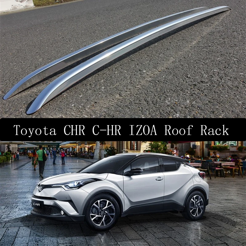 Для Toyota CHR C-HR IZOA 2017 2018 2019 багажник на крышу рельсы бар багажная переноска балки