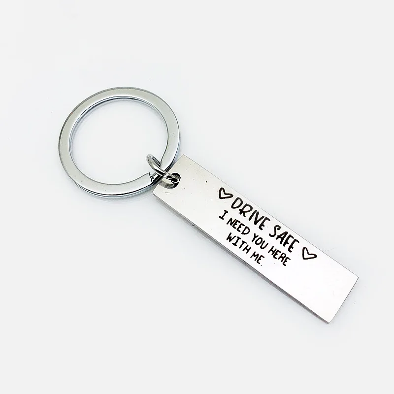 

Driver Key Chains Drive Safe I Need You Here with Me Family Jewelry Stainless Steel Charms Keyrings Best Driver Gifts