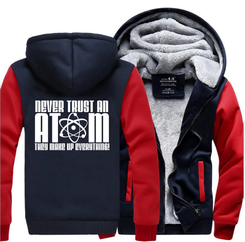 

For Adult Never Trust an Atom-They Make Up Everything 2019 Winter Warm Fleece Science Sweatshirt Men Thicken Hoodies Casual Coat