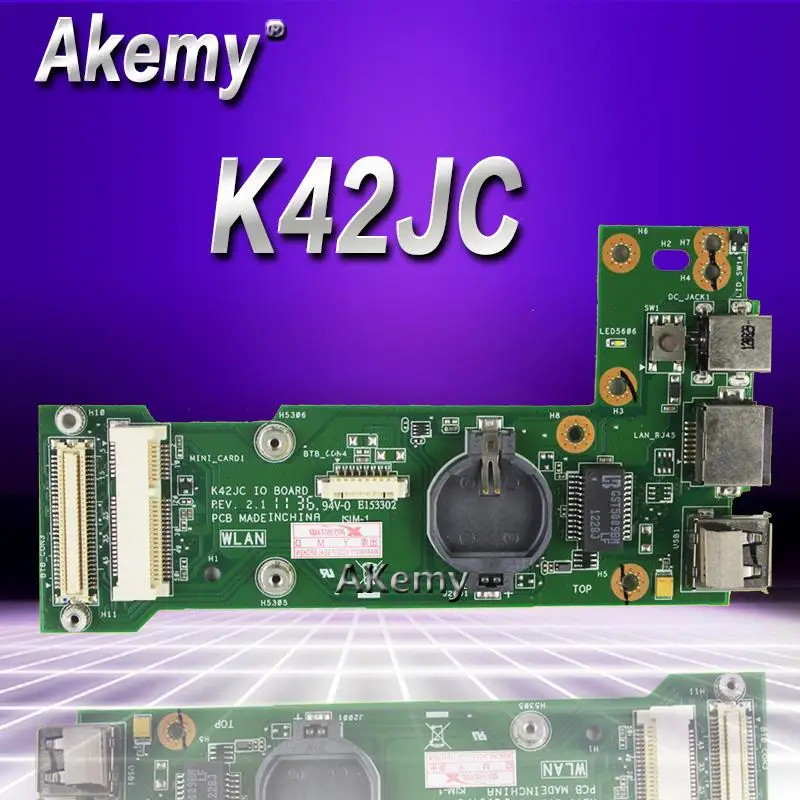 

AKemy K42JC REV2.0 K42JC REV 2.1 IO BOARD For Asus K42J X42J A42J A40J K42JC K42JR K42JZ K42JY K42JV POWER BOARD USB Power Board