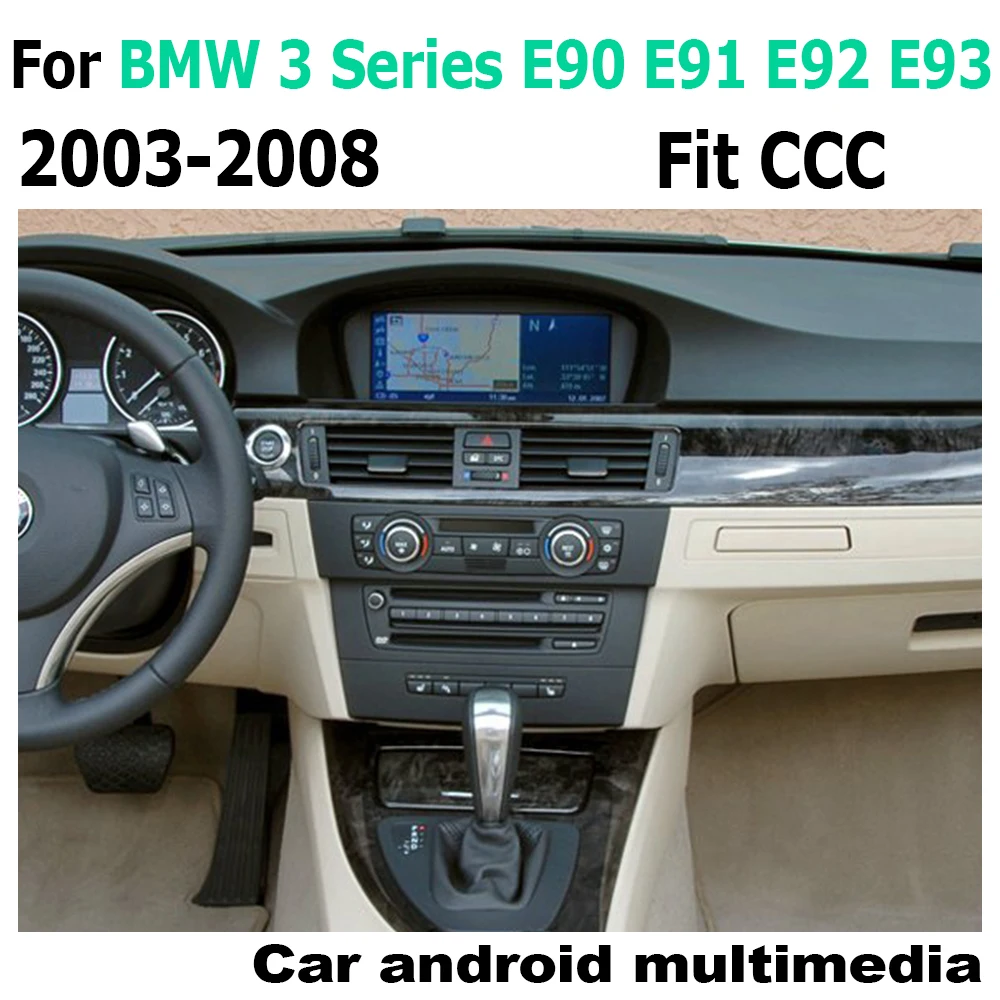 

Android car multimedia player For BMW 3 Series E90 E91 E92 E93 2003~2008 CCC Navigation Navi GPS 2 Din BT Support 4G 3Gstereo