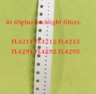 

30pcs/lot filters for iphone 6Splus 6s backlight fuse FL4211, FL4212, FL4213, FL4291, FL4292, FL4293 logic board fix part