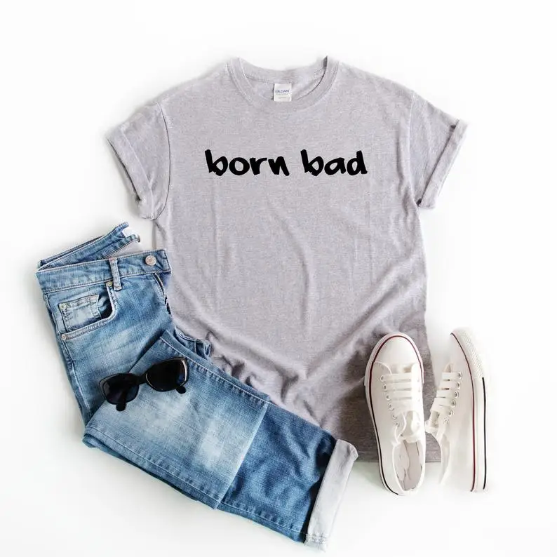 

Sugarbaby New Arrival Born Bad Women T shirt Graphic Tees Gifts for her Cute Cool Funny t shirts Short Sleeve Fashion Tops