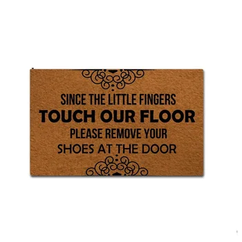 

Door Mat Indoor/Outdoor Rubber Since Little Fingers Touch Our Floors Please Remove Your Shoes At The Door