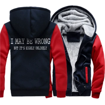 

I May Be Wrong but it's highly unlikely hoodies Men's winter wool liner sweatshirts 2019 Fashion casual streetwear jackets coats