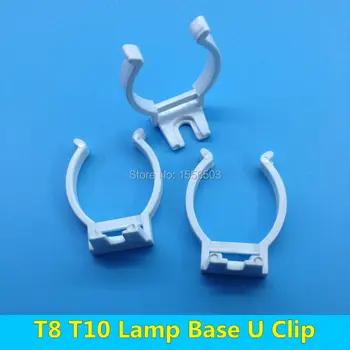 

500 PCS Tube Light T8 T10 Wall Clip For Fluorescent lamp Base Plastic U Clips Connector Socket Bracket Holder