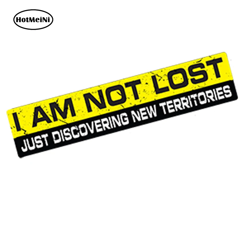 

HotMeiNi 15x3cm Car Styling I AM NOT LOST Decal Car Sticker Vinyl Funny Bumper JDM 4X4 SUV OFFROAD Waterproof Accessories