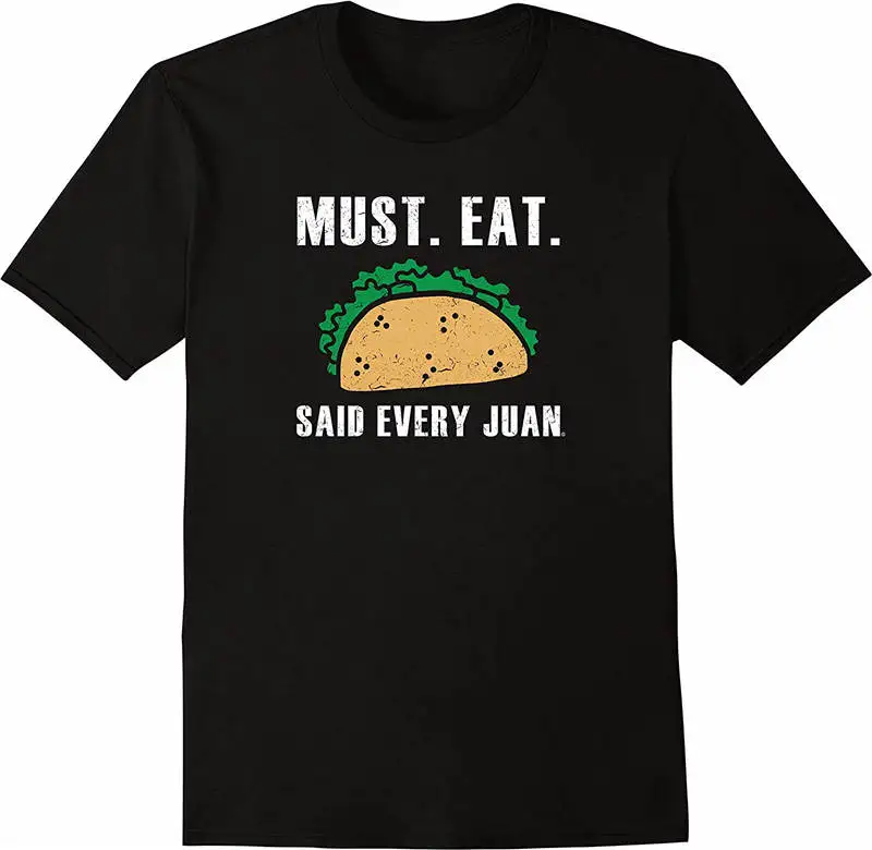 Print T Shirt Summer Style Crew Neck Men Must Eat Tacos Said Juan Broadcloth Short | Мужская одежда