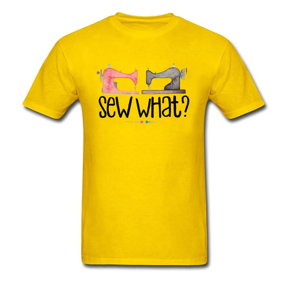 Sew What Tshirts Faddish Short Sleeve Custom 100% Cotton Round Neck Men's T Shirt Printed On Tee-Shirts Labor Day Sew What yellow