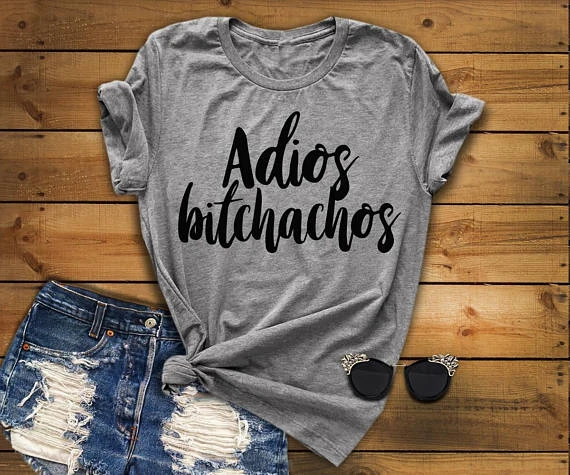 

A*ios B*tchachos O-Neck T-Shirt 90s women fashion t shirt sarcasm tees bachelorette party shirts feminist grunge aesthetic tops