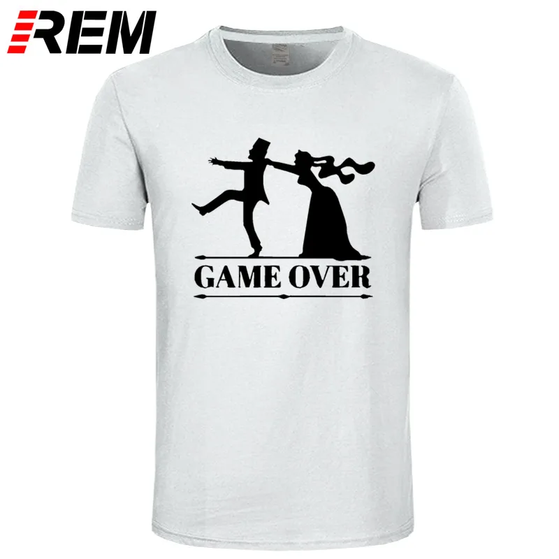 REM Game over невеста жених мальчишник девичник футболка смешные футболки мужские Костюмы короткий рукав Camisetas футболка - Цвет: 6