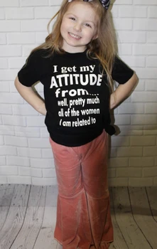 

I Get My Attitude From All The Women I Am Related To Print Short Sleeves T-Shirts Boys Girls T Shirt Kids Girl Tops Summer Wear