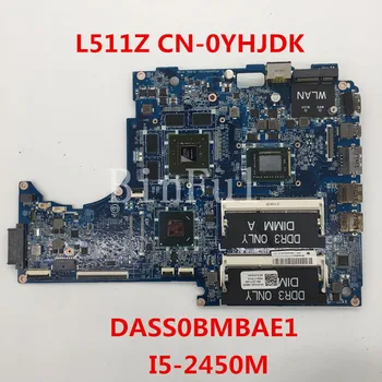 

High quality For 15Z L511Z Laptop motherboard CN-0YHJDK 0YHJDK YHJDK DASS8BMBAE1 With I5-2450M CPU N12P-GE-A1 100% full Tested