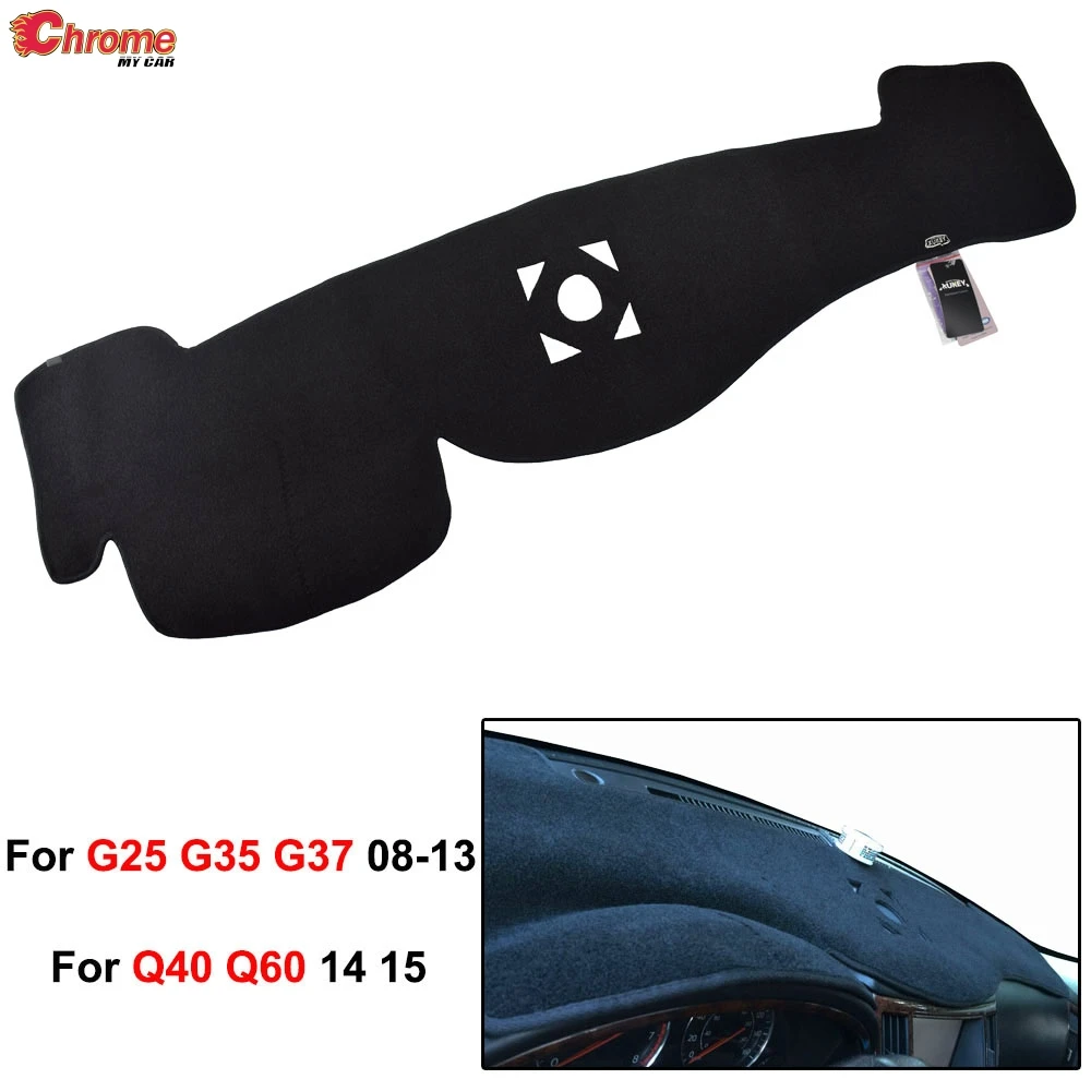 

For Infiniti G25 G35 G37 Q40 Q60 2008 - 2014 2015 Dash Mat Dashboard Cover Dashmat Anti-dirty Pad Carpet Guard Car Accessories