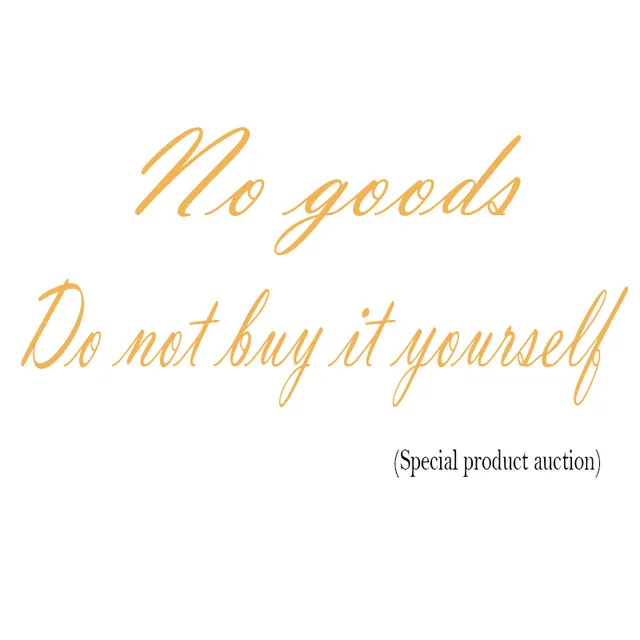 

Special products, non-customer service guidance, please do not buy