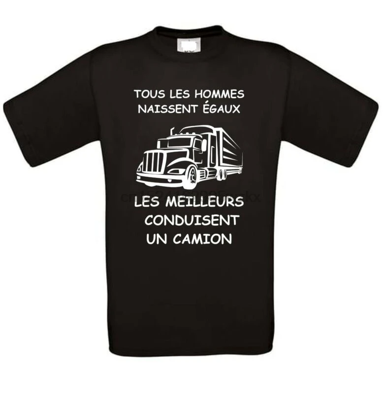 

TEE SHIRT HUMOUR LES HOMMES NAISSENT EGAUX LES MEILLEURS CONDUISENT CAMION