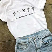 Растут положительные мысли забавная Женская мода гранж из натурального хлопка для девочек в уличном стиле Цитата t рубашка хипстер футболки для девочек в винтажном стиле, футболки с надписью