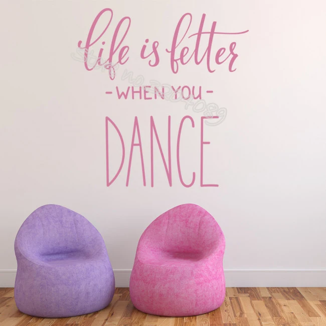 Dance Quote Wall Sticker life is Better when you dance decal teens