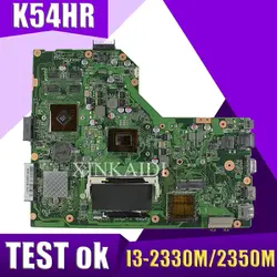 XinKaidi K54HR материнская плата для ноутбука ASUS K54HR X54HR X54HY K54LY X54H Тесты Оригинал материнская плата I3-2330M/2350 M PM