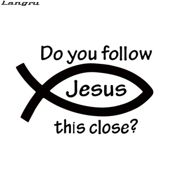 

Langru Do You Follow Jesus This Close Of Window Decal Car Styling Car Religious Vinyl Decorative Art Sticker Jdm