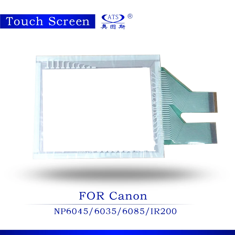 

10PCS Photocopier machine Touch Screen For Canon IR200 NP6045 NP6035 NP6085 Copier parts 6045 6035 6085 200 touch screen panel
