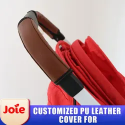 Customize Baby Stroller Handle Bar Cover Pu Protective Case for Joie Aire Chrome Pact Mytrax Mirus Tourist Strollers Accessories