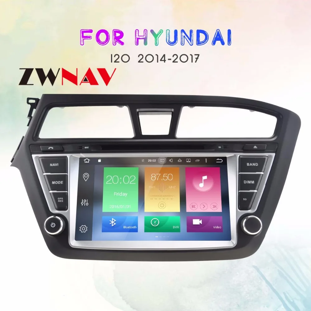 

Android 8.0 Car GPS Navigation auto stereo Radio Screen For HYUNDAI I20 2014-2017 Left hand driving gps android Display ZWNAV
