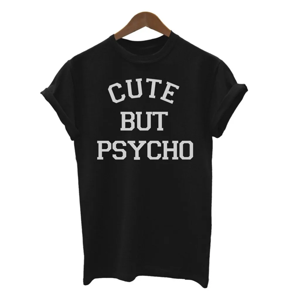 2017 Summer Sexy T-shirt for Women Black White Grey Cute but Psycho Letter Print S-2XL Xinshows Loose style
