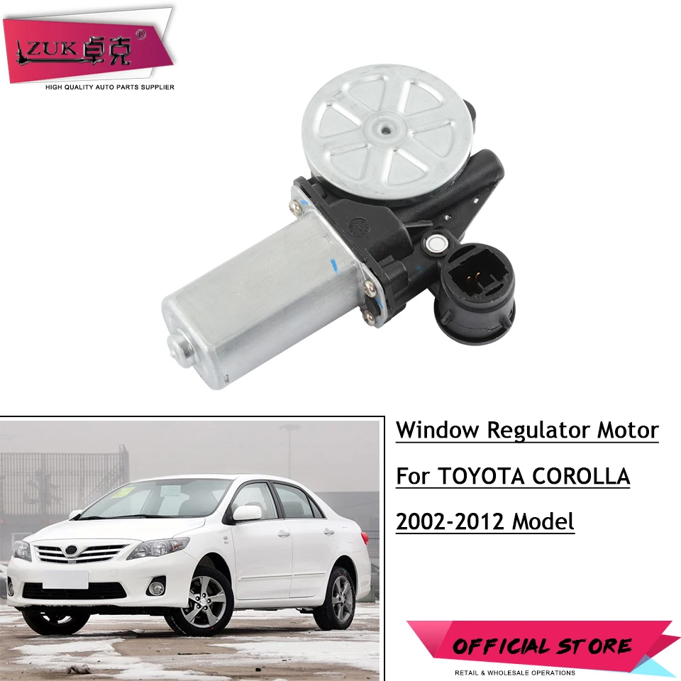 

ZUK High Quality Window Regulator Motor For TOYOTA COROLLA 2002 2003 2004 2005 2006 2007 2008 2009 2010 2011 2012