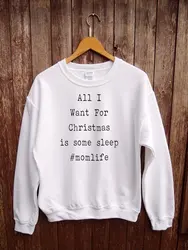 Sugarbaby All I Want For Christmas is some sleep #mom life Mother sweatshirt funny Christmas Jumper Holiday Christmas gift Sugarbaby All I Want For Christmas is some sleep #mom life Mother sweatshirt funny Christmas Jumper Holiday Christmas gift